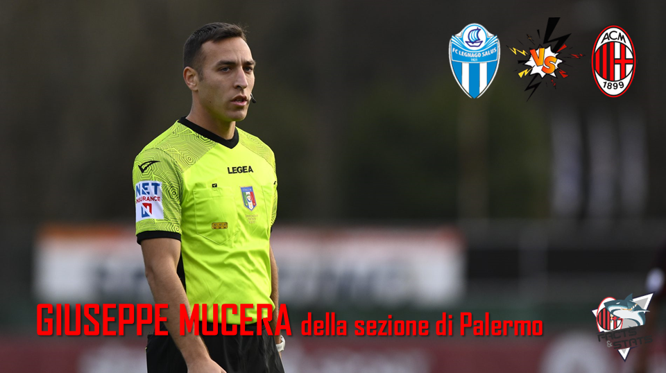 L’ARBITRO MUCERA PER IL MILAN FUTURO
