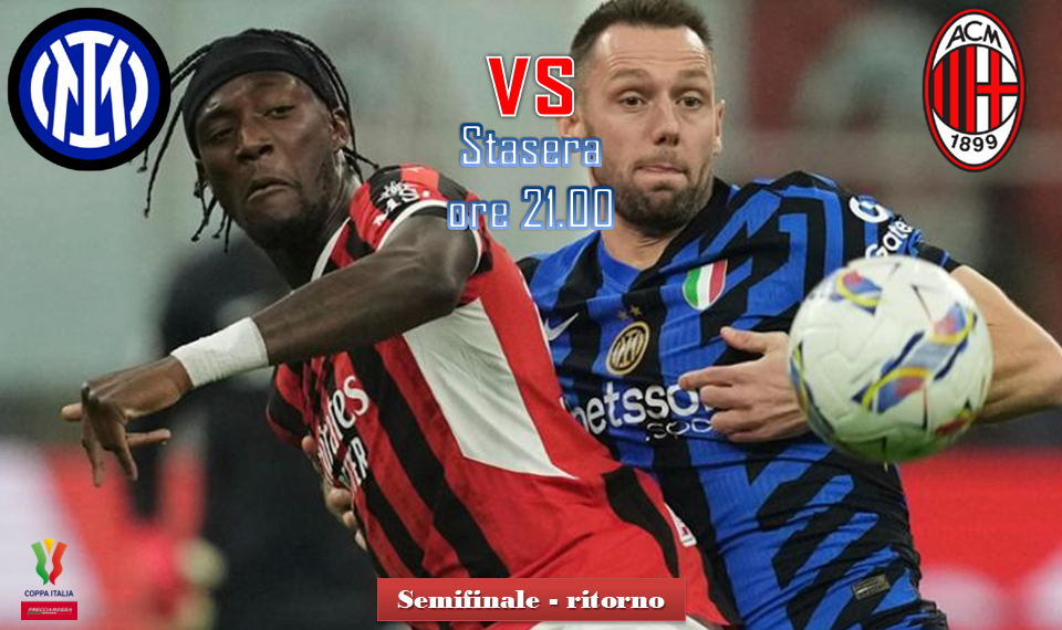 COPPA ITALIA: STASERA INTER-MILAN