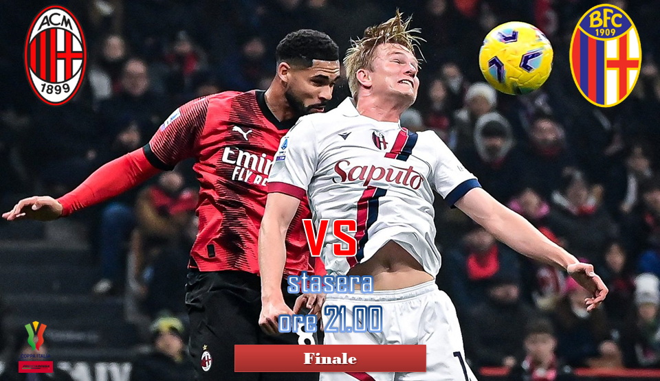 COPPA ITALIA: STASERA LA FINALE MILAN-BOLOGNA